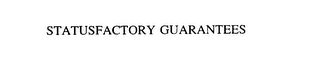 STATUSFACTORY GUARANTEES