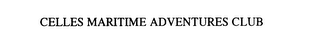 CELLES MARITIME ADVENTURES CLUB