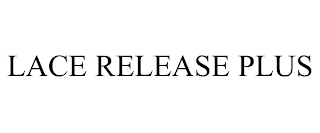 LACE RELEASE PLUS