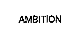 AMBITION