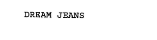 DREAM JEANS