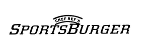 CHEF REF'S SPORTSBURGER