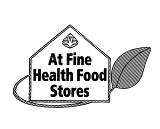 AT FINE HEALTH FOOD STORES