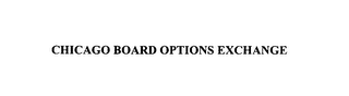CHICAGO BOARD OPTIONS EXCHANGE