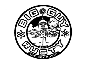 BIG GUY RUSTY AND THE BOY ROBOT & DESIGN