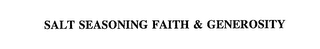 SALT SEASONING FAITH & GENEROSITY