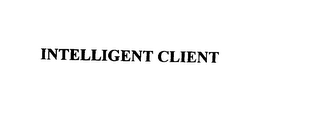 INTELLIGENT CLIENT