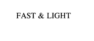 FAST & LIGHT