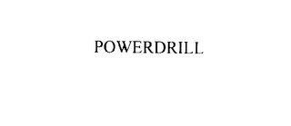 POWERDRILL