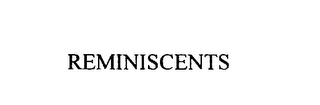 REMINISCENTS