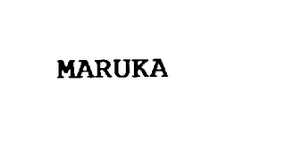 MARUKA