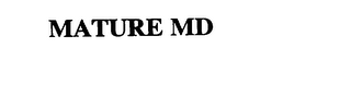 MATURE MD