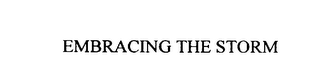 EMBRACING THE STORM