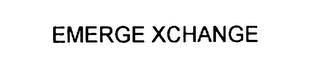 EMERGE XCHANGE