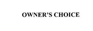OWNER'S CHOICE