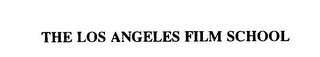 THE LOS ANGELES FILM SCHOOL