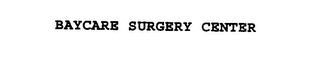 BAYCARE SURGERY CENTER