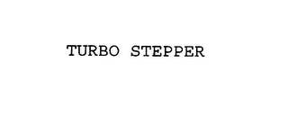 TURBO STEPPER