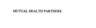 MUTUAL HEALTH PARTNERS