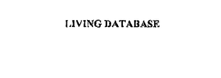 LIVING DATABASE