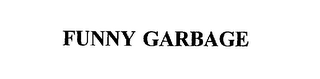 FUNNY GARBAGE