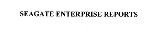 SEAGATE ENTERPRISE REPORTS