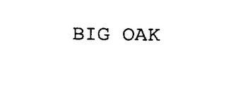 BIG OAK