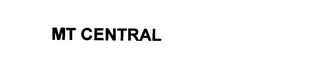 MT CENTRAL