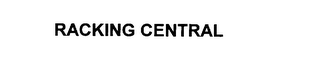 RACKING CENTRAL