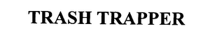 TRASH TRAPPER