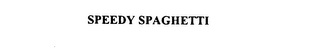 SPEEDY SPAGHETTI