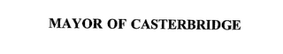 MAYOR OF CASTERBRIDGE