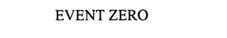 EVENT ZERO