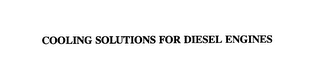 COOLING SOLUTIONS FOR DIESEL ENGINES