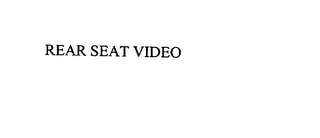 REAR SEAT VIDEO