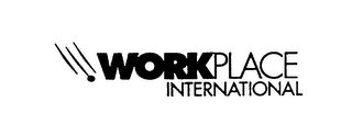WORKPLACE INTERNATIONAL