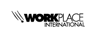WORKPLACE INTERNATIONAL