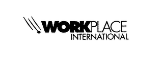 WORKPLACE INTERNATIONAL