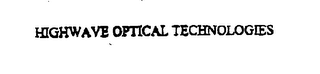 HIGHWAVE OPTICAL TECHNOLOGIES