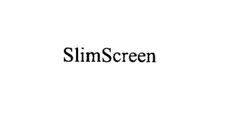 SLIMSCREEN