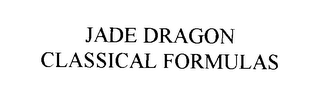 JADE DRAGON CLASSICAL FORMULAS