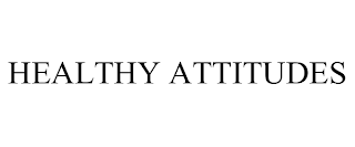 HEALTHY ATTITUDES