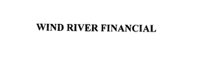 WIND RIVER FINANCIAL