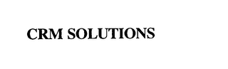 CRM SOLUTIONS
