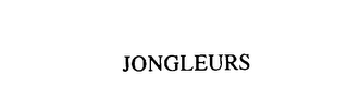 JONGLEURS