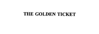 THE GOLDEN TICKET