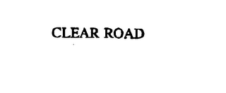CLEAR ROAD