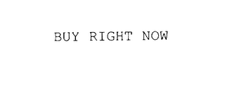 BUY RIGHT NOW