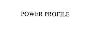 POWER PROFILE