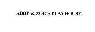 ABBY & ZOE'S PLAYHOUSE